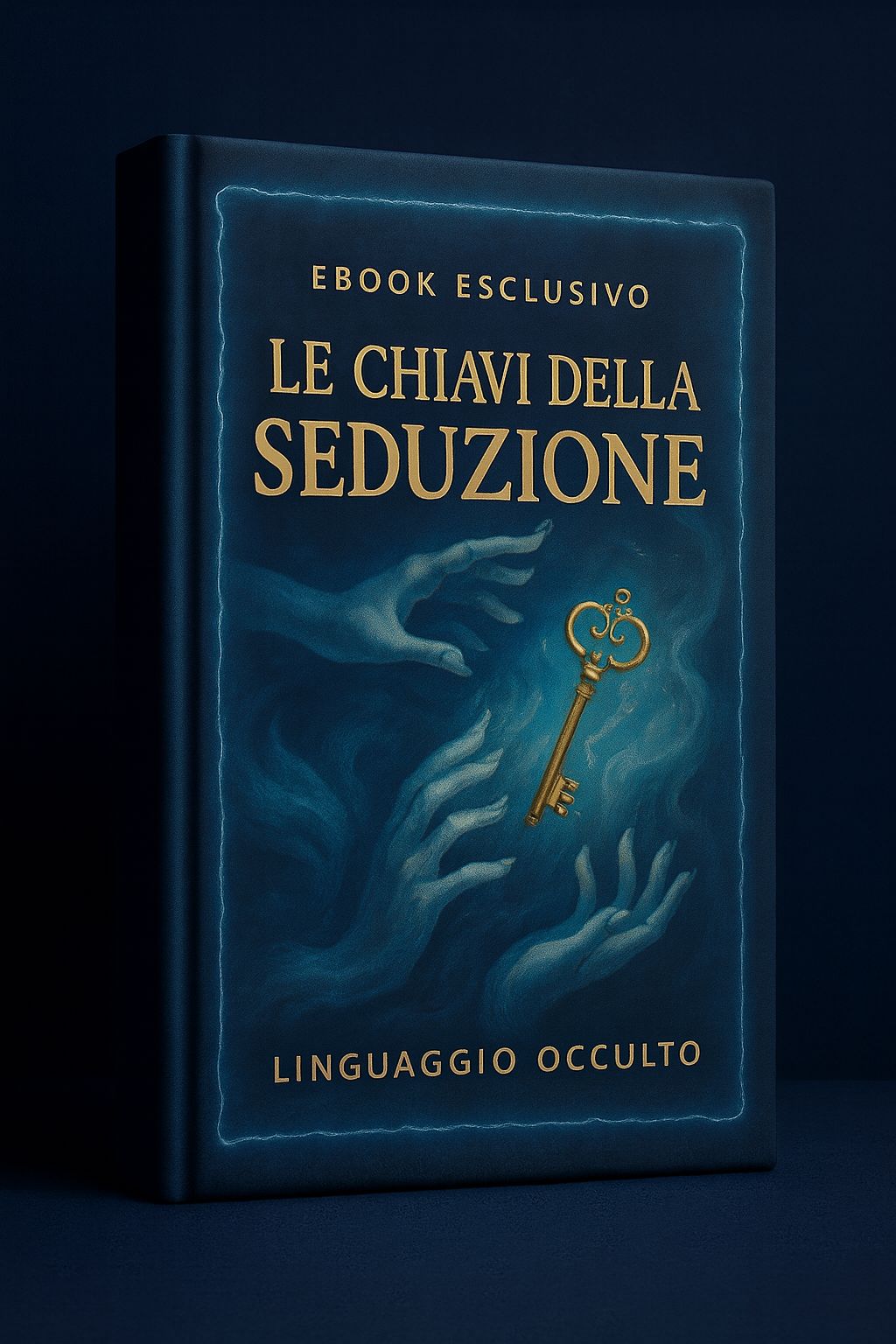 EBOOK "LE CHIAVI DELLA SEDUZIONE"
